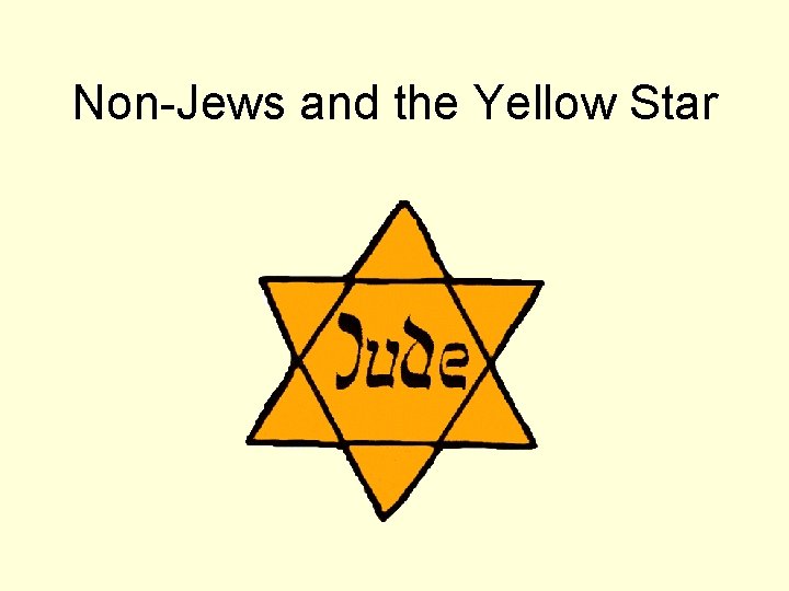 Non-Jews and the Yellow Star 