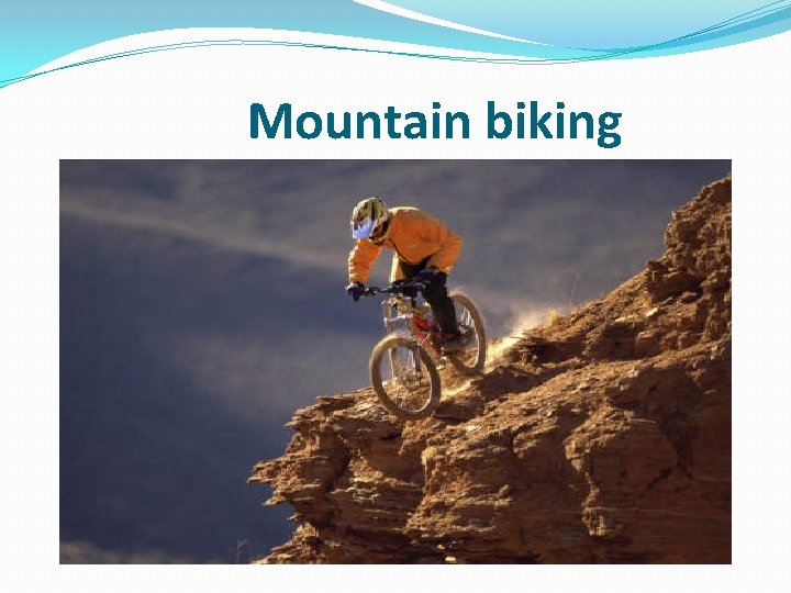 Mountain biking 