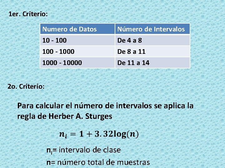 1 er. Criterio: Numero de Datos 10 - 1000 - 10000 Número de Intervalos