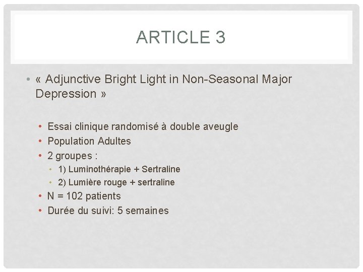 ARTICLE 3 • « Adjunctive Bright Light in Non-Seasonal Major Depression » • Essai