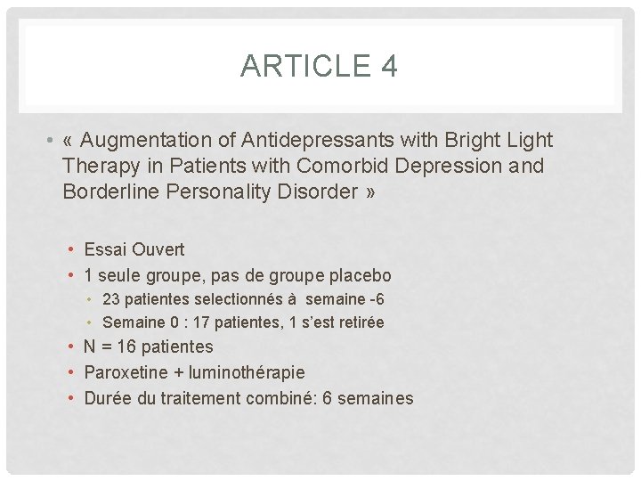 ARTICLE 4 • « Augmentation of Antidepressants with Bright Light Therapy in Patients with