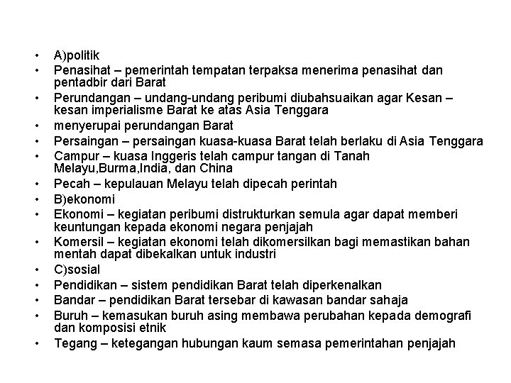  • • • • A)politik Penasihat – pemerintah tempatan terpaksa menerima penasihat dan