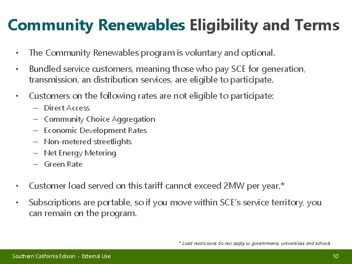 Community Renewables Eligibility and Terms • The Community Renewables program is voluntary and optional.