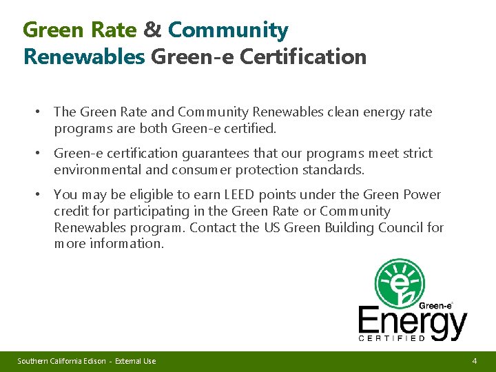 Green Rate & Community Renewables Green-e Certification • The Green Rate and Community Renewables