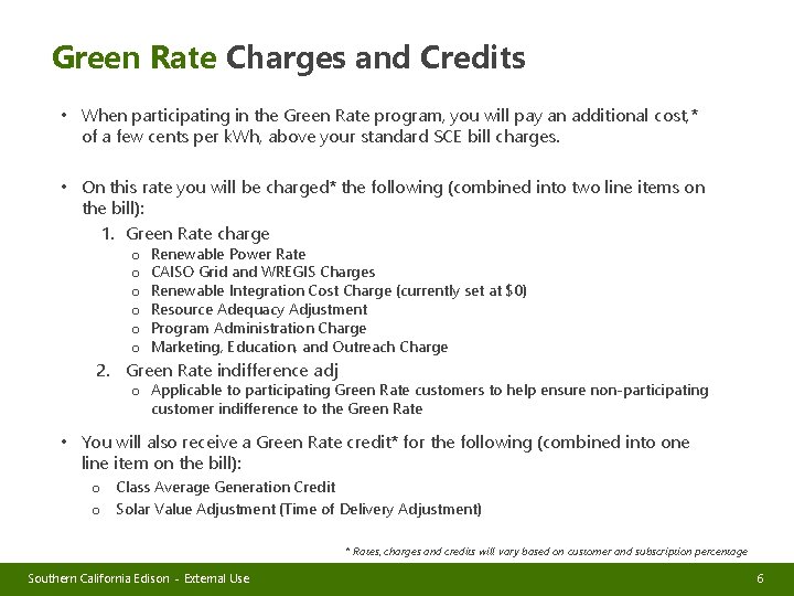 Green Rate Charges and Credits • When participating in the Green Rate program, you