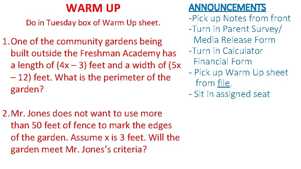 WARM UP ANNOUNCEMENTS -Pick up Notes from front Do in Tuesday box of Warm