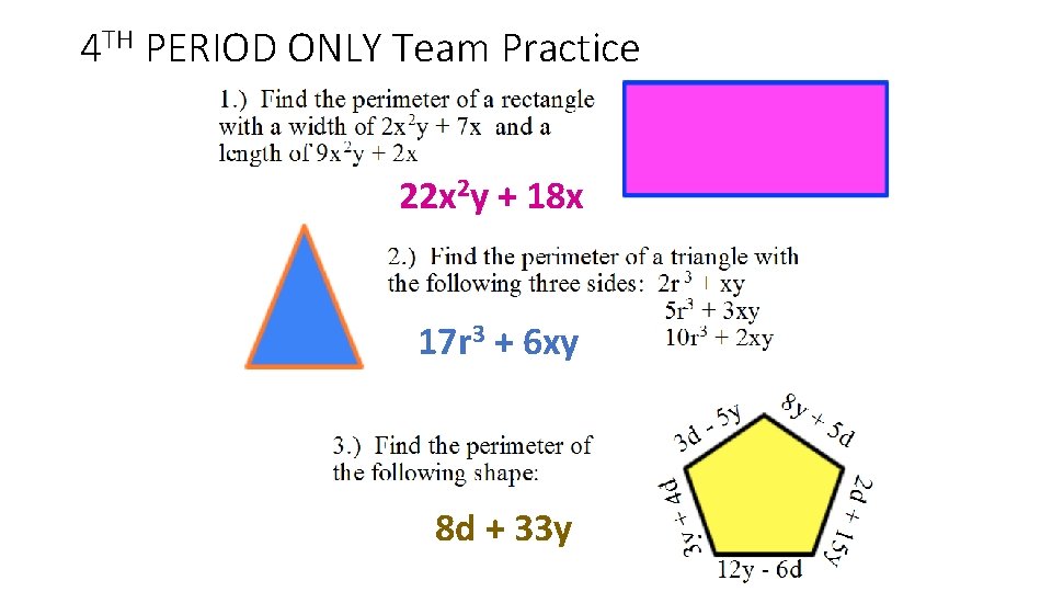 4 TH PERIOD ONLY Team Practice 22 x 2 y + 18 x 17