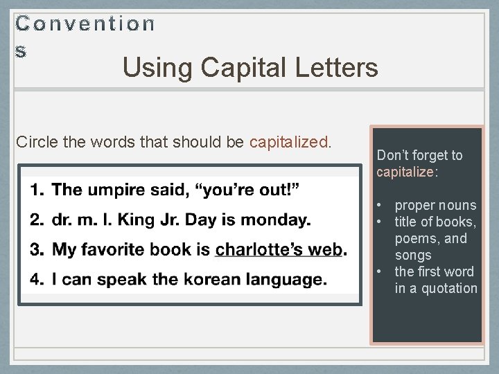Using Capital Letters Circle the words that should be capitalized. Don’t forget to capitalize:
