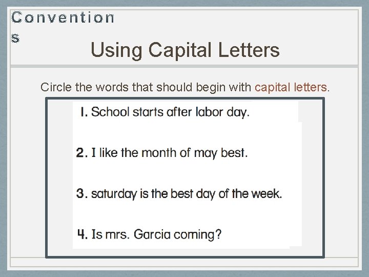 Using Capital Letters Circle the words that should begin with capital letters. 
