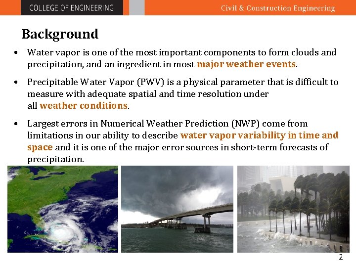 Background • Water vapor is one of the most important components to form clouds
