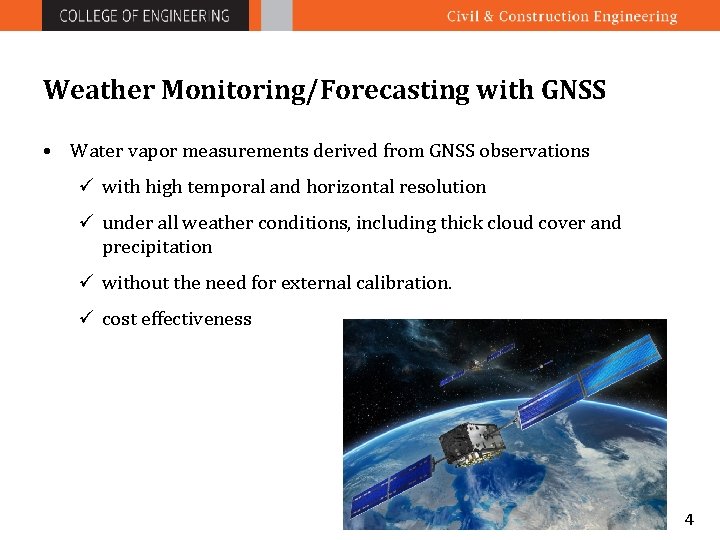 Weather Monitoring/Forecasting with GNSS • Water vapor measurements derived from GNSS observations ü with