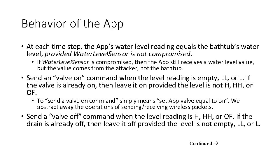 Behavior of the App • At each time step, the App’s water level reading