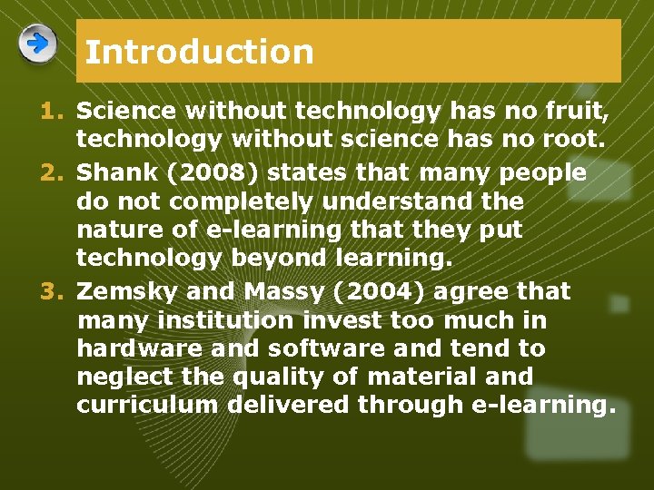 Introduction 1. Science without technology has no fruit, technology without science has no root.