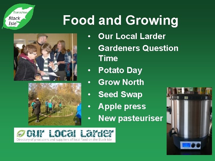 Food and Growing • Our Local Larder • Gardeners Question Time • Potato Day