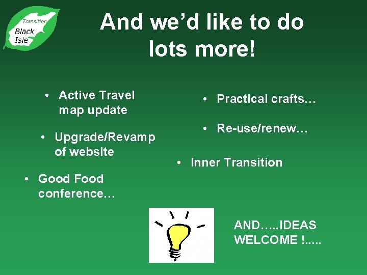 And we’d like to do lots more! • Active Travel map update • Upgrade/Revamp