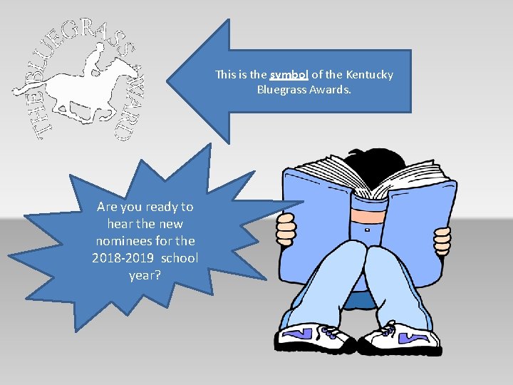 This is the symbol of the Kentucky Bluegrass Awards. Are you ready to hear