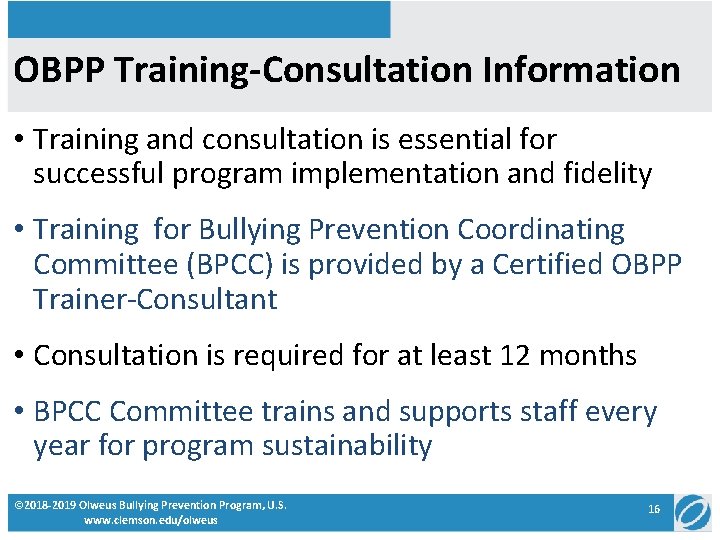 OBPP Training-Consultation Information • Training and consultation is essential for successful program implementation and