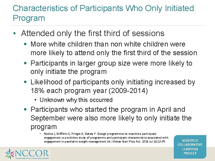 Characteristics of Participants Who Only Initiated Program • Attended only the first third of Characteristics of Participants Who Only Initiated Program • Attended only the first third of