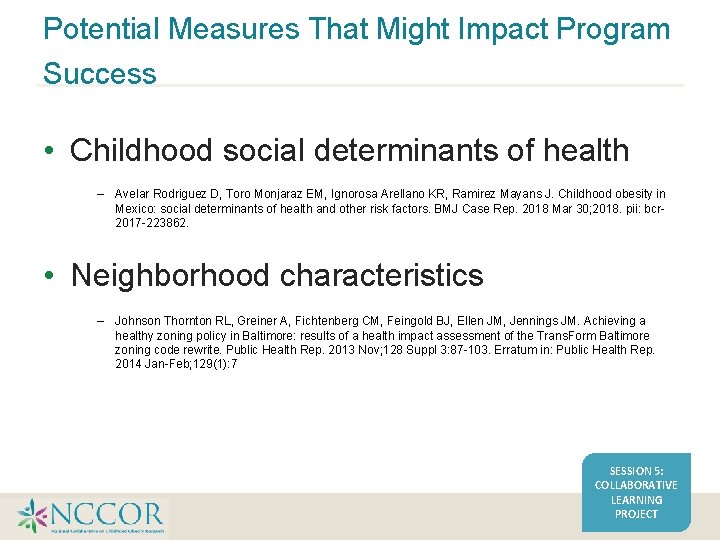 Potential Measures That Might Impact Program Success • Childhood social determinants of health – Potential Measures That Might Impact Program Success • Childhood social determinants of health –