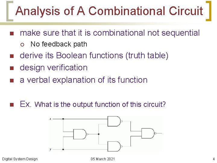 Analysis of A Combinational Circuit n make sure that it is combinational not sequential