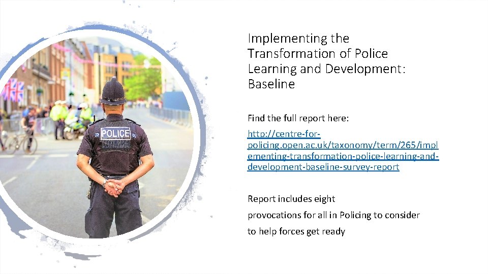 Implementing the Transformation of Police Learning and Development: Baseline Find the full report here: