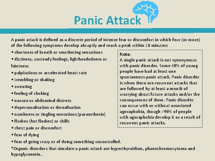 Panic Attack A panic attack is defined as a discrete period of intense fear