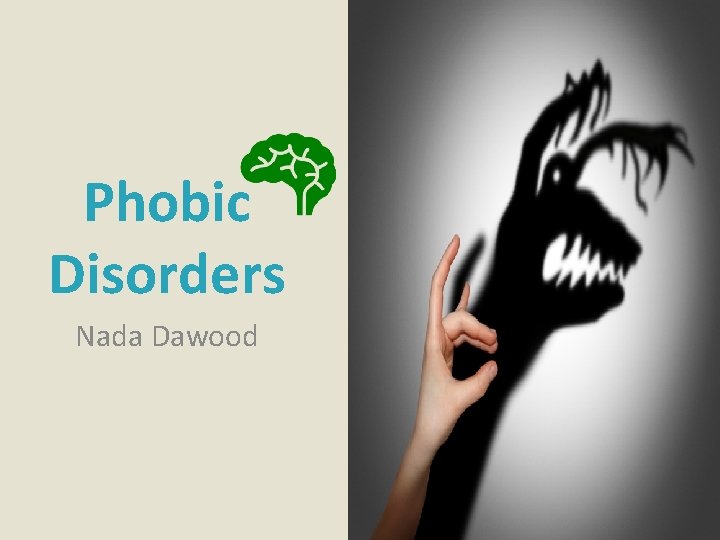 Phobic Disorders Nada Dawood 