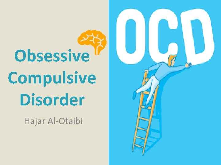 Obsessive Compulsive Disorder Hajar Al-Otaibi 