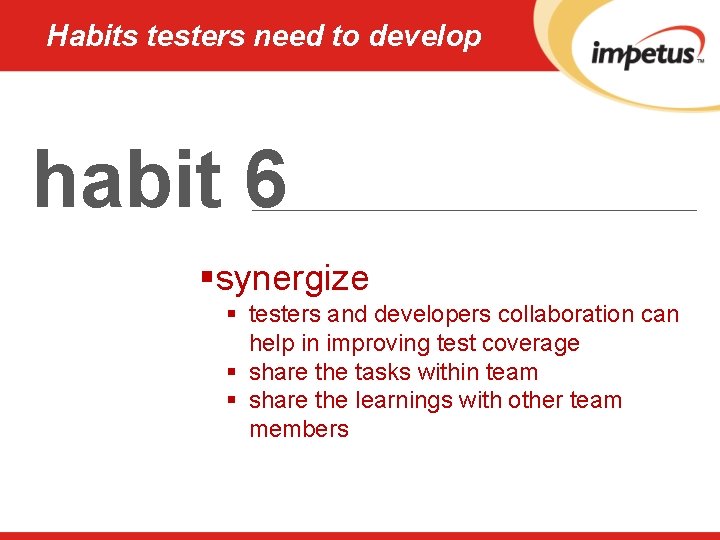 Habits testers need to develop habit 6 §synergize § testers and developers collaboration can