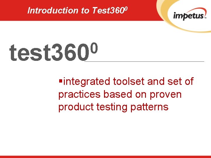 Introduction to Test 3600 0 test 360 §integrated toolset and set of practices based
