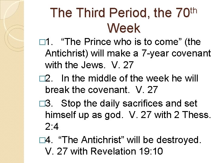 The Third Period, the Week � 1. th 70 “The Prince who is to