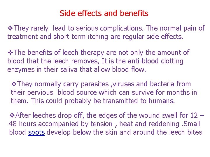 Side effects and benefits v. They rarely lead to serious complications. The normal pain