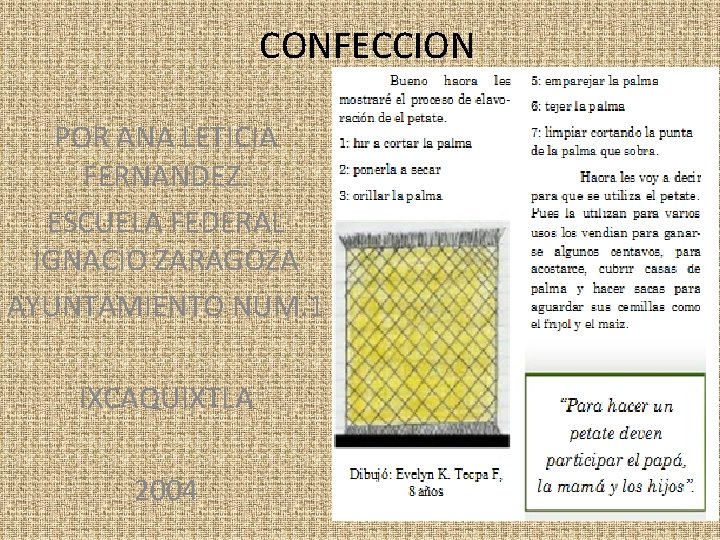 CONFECCION POR ANA LETICIA FERNANDEZ. ESCUELA FEDERAL IGNACIO ZARAGOZA AYUNTAMIENTO NUM. 1 IXCAQUIXTLA 2004