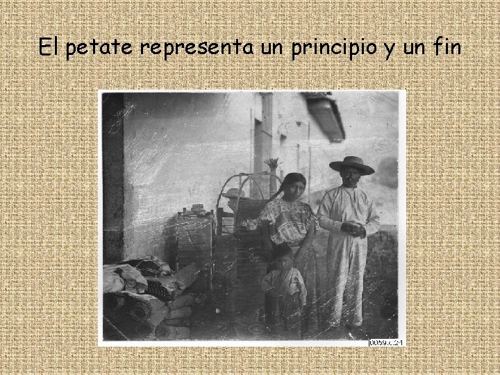 El petate representa un principio y un fin 