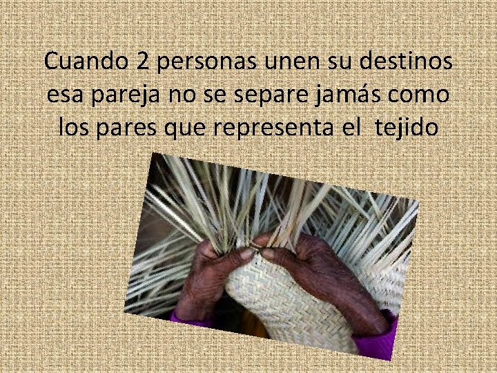 Cuando 2 personas unen su destinos esa pareja no se separe jamás como los