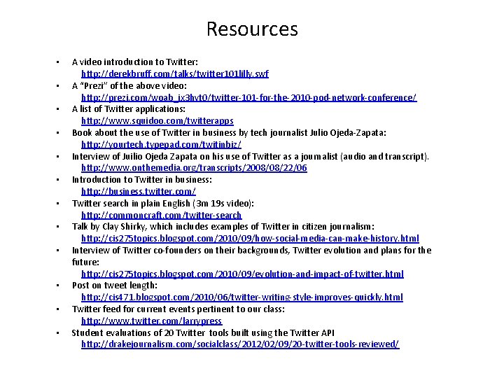Resources • • • A video introduction to Twitter: http: //derekbruff. com/talks/twitter 101 lilly.