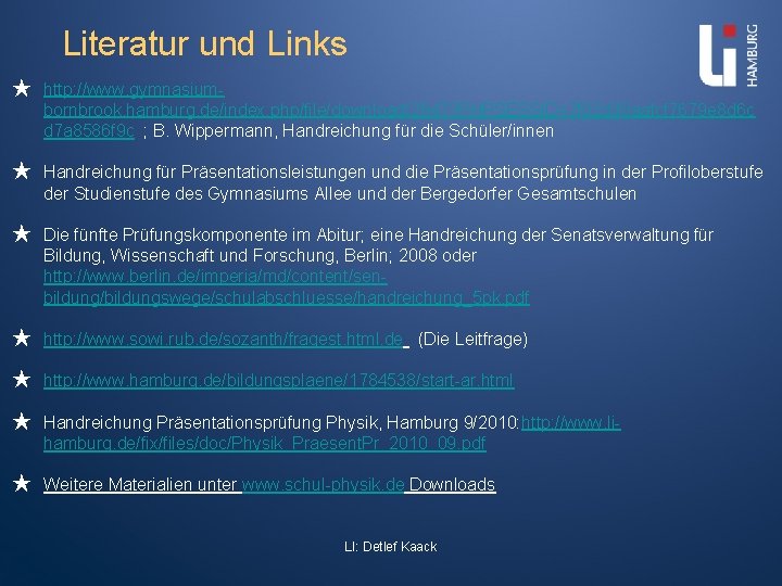 Literatur und Links ★ http: //www. gymnasiumbornbrook. hamburg. de/index. php/file/download/2647? PHPSESSID=7 f 02 d