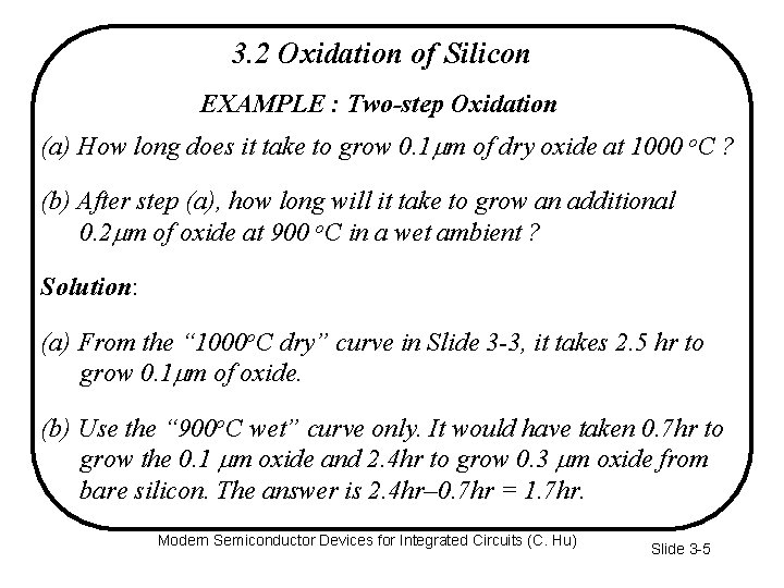 3. 2 Oxidation of Silicon EXAMPLE : Two-step Oxidation (a) How long does it