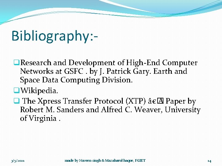 Bibliography: q. Research and Development of High-End Computer Networks at GSFC. by J. Patrick