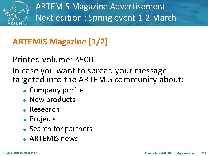 ARTEMIS Magazine Advertisement Next edition : Spring event 1 -2 March ARTEMIS Magazine [1/2]