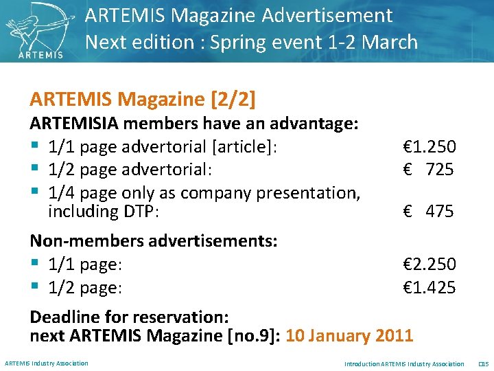 ARTEMIS Magazine Advertisement Next edition : Spring event 1 -2 March ARTEMIS Magazine [2/2]