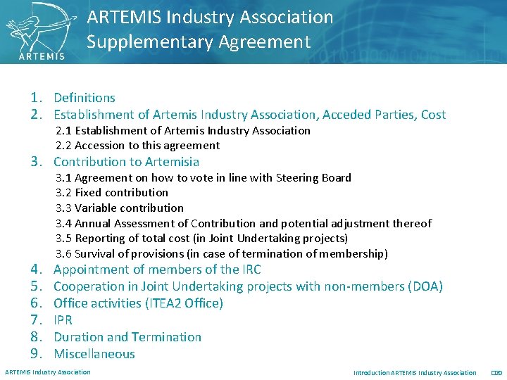 ARTEMIS Industry Association Supplementary Agreement 1. Definitions 2. Establishment of Artemis Industry Association, Acceded