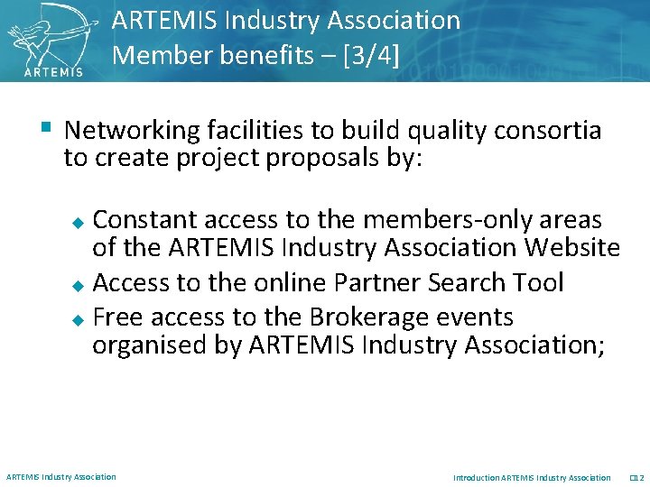 ARTEMIS Industry Association Member benefits – [3/4] § Networking facilities to build quality consortia