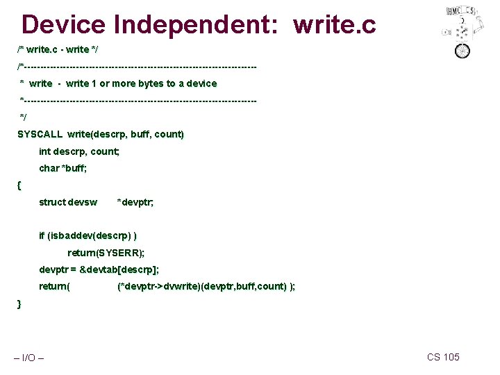 Device Independent: write. c /* write. c - write */ /*------------------------------------* write - write