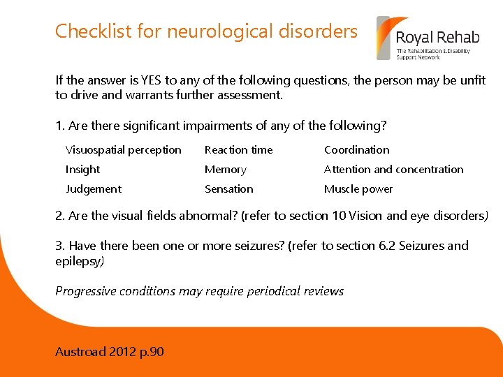 Checklist for neurological disorders If the answer is YES to any of the following
