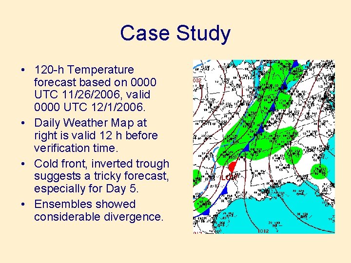 Case Study • 120 -h Temperature forecast based on 0000 UTC 11/26/2006, valid 0000