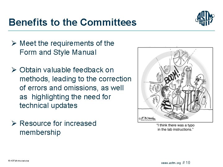 Benefits to the Committees Ø Meet the requirements of the Form and Style Manual
