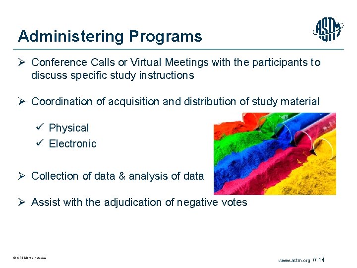 Administering Programs Ø Conference Calls or Virtual Meetings with the participants to discuss specific