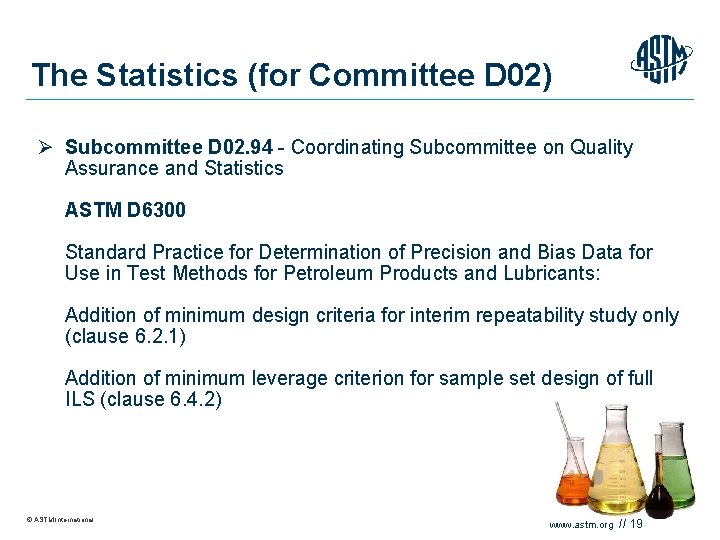 The Statistics (for Committee D 02) Ø Subcommittee D 02. 94 - Coordinating Subcommittee