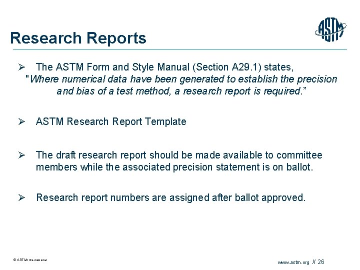 Research Reports Ø The ASTM Form and Style Manual (Section A 29. 1) states,